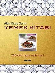 Altın Kitap Yemek Kitabı - Alfa Yayınları