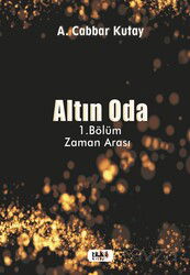 Altın Oda 1.Bölüm / Zaman Arası - Tilki Kitap