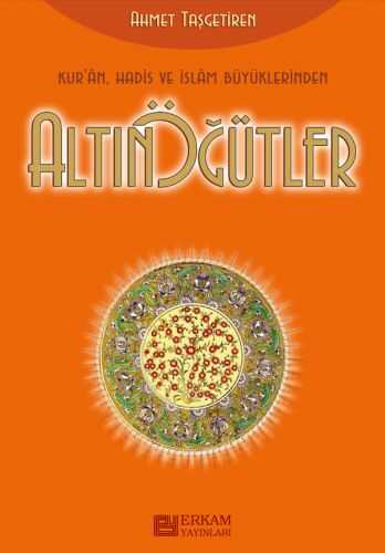 Altın Öğütler - Erkam Yayınları