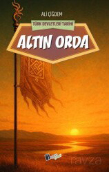 Altin Orda / Türk Devletleri Tarihi - Lopus Kitap
