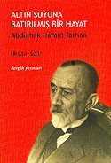 Altın Suyuna Batırılmış Bir Hayat Abdülhak Hamid Tarhan - 1