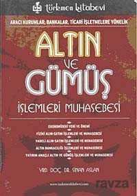 Altın ve Gümüş İşlemleri Muhasebesi - Türkmen Kitabevi