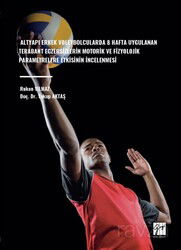 Altyapı Erkek Voleybolcularda 8 Hafta Uygulanan Terabant Egzersizlerin Motorik Ve Fizyolojik Paramet - Gazi Kitabevi