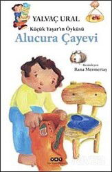 Alucura Çayevi / Küçük Yaşar'ın Öyküsü - Yapı Kredi Yayınları