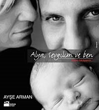 Alya,Sevgilim ve Ben / Bizim Hikayemiz - Doğan Kitapçılık