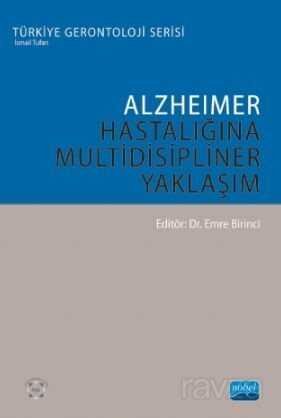 Alzheimer Hastalığına Multidisipliner Yaklaşım - 1
