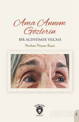 Ama Annem Gözlerin Bir Alzheimer Yılcası - Dorlion Yayınevi