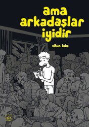 Ama Arkadaşlar İyidir - İthaki Yayınları