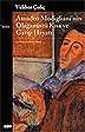 Amadeo Modigliani'nin Olağanüstü Kısa ve Garip Hayatı - 1