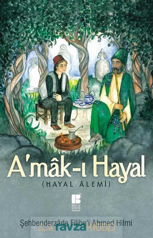 A'mak-ı Hayal (Hayal Alemi) - 2