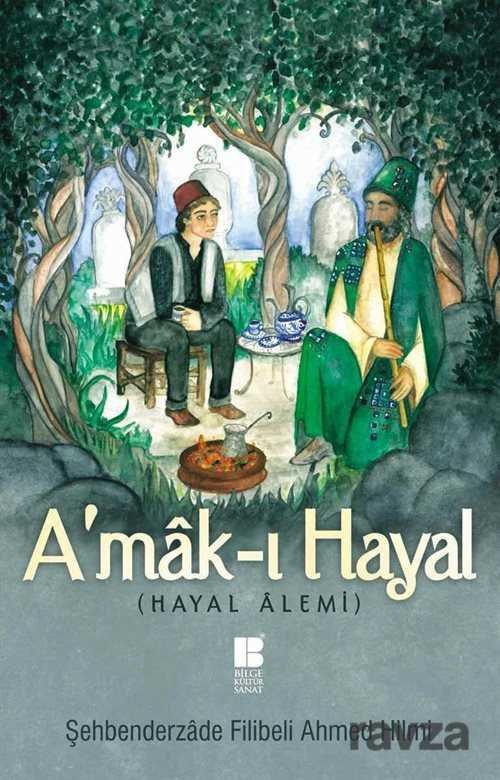A'mak-ı Hayal (Hayal Alemi) - 1