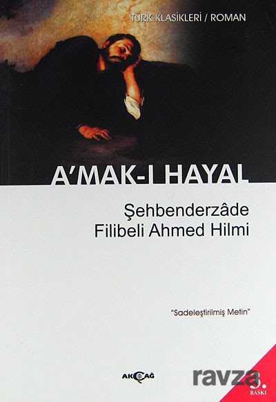 A'mak-ı Hayal (Sadeleştirilmiş Metin) - Akçağ Yayınları