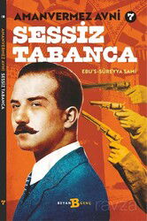 Amanvermez Avni 7 / Sessiz Tabanca - Beyan Yayınları