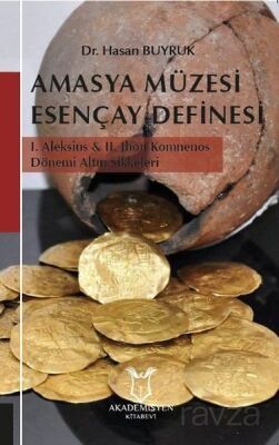 Amasya Müzesi Esençay Definesi - 1