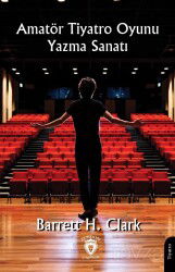 Amatör Tiyatro Oyunu Yazma Sanatı - Dorlion Yayınevi