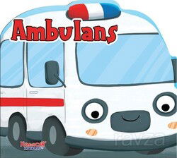 Ambulans / Erken Öğrenme Kitapları - Yumurcak Yayınları