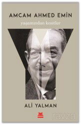 Amcam Ahmed Emin Yaşamından Kesitler - Kırmızı Kedi Yayınevi