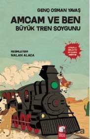 Amcam ve Ben / Büyük Tren Soygunu - Final Kültür Sanat Yayınları