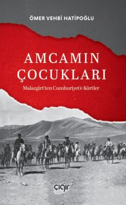 Amcamin Çocuklari Malazgirtten Cumhuriyete Kürtler - 1