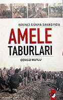 Amele Taburları / Birinci Dünya Savaşında - 1