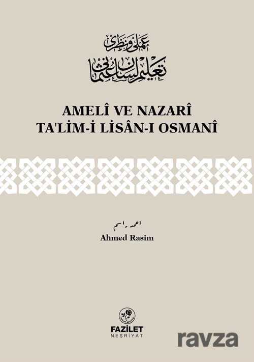 Ameli ve Nazari Ta'lim-i Lisan-ı Osmani - Fazilet Neşriyat