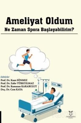 Ameliyat Oldum Ne Zaman Spora Başlayabilirim? - Akademisyen Kitabevi