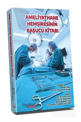 Ameliyathane Hemşiresinin Başucu Kitabı - 1