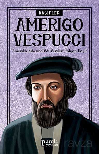 Amerigo Vespucci / Kaşifler - 1