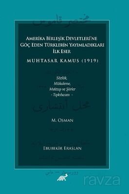 Amerika Birleşik Devletleri'ne Göç Eden Türklerin Yayımladıkları İlk Eser Muhtasar Kamus (1919) - 1
