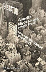 Amerika Büyük Bir Şaka, Sevgili Frank, Ama Ona Ne Kadar Gülebiliriz? - Remzi Kitabevi