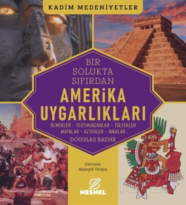 Amerika Uygarlıkları - 1