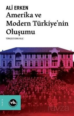 Amerika ve Modern Türkiyenin Oluşumu - 1