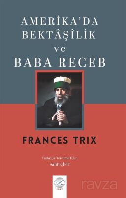Amerika'da Bektaşîlik ve Baba Receb - 1