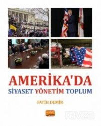 Amerika'da Siyaset Yönetim Toplum - Nobel Bilimsel