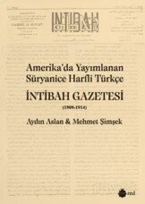 Amerika'da Yayımlanan Süryanice Harfli Türkçe İntibah Gazetesi (1909-1914) - Red Yayınları
