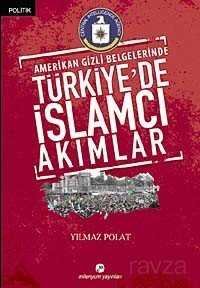 Amerikan Gizli Belgelerinde Türkiye'de İslamcı Akımlar - 1