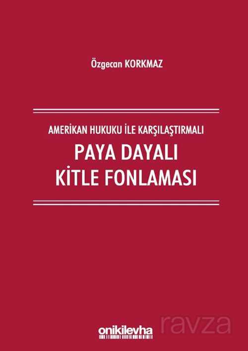 Amerikan Hukuku İle Karşılaştırmalı Paya Dayalı Kitle Fonlaması - 1