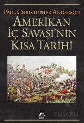 Amerikan İç Savaşı'nın Kısa Tarihi - İletişim Yayınları