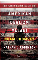 Amerikan İdealizmi Yalanı - Kadim Yayınları