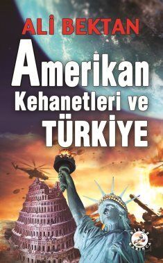 Amerikan Kehanetleri ve Türkiye - 1