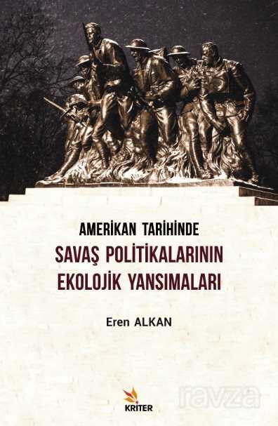 Amerikan Tarihinde Savaş Politikalarının Ekolojik Yansımaları - 1