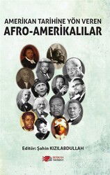 Amerikan Tarihine Yön Veren Afro-Amerikalılar - Berikan Yayınevi