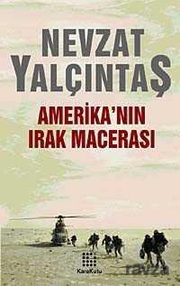 Amerika'nın Irak Macerası - 1