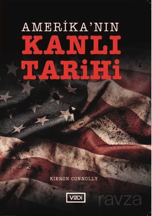 Amerika'nın Kanlı Tarihi - Vadi Yayınları