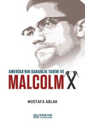 Amerika’nın Karanlık Tarihi ve Malcolm X - Erkam Yayınları
