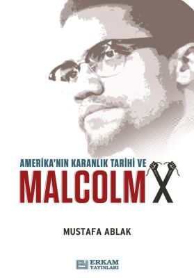 Amerika’nın Karanlık Tarihi ve Malcolm X - 1