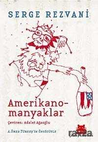 Amerikanomanyaklar - Kırmızı Kedi Yayınevi