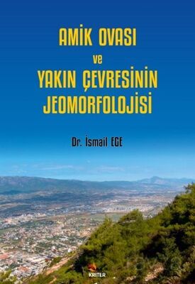 Amik Ovası Ve Yakın Çevresinin Jeomorfolojisi - 1