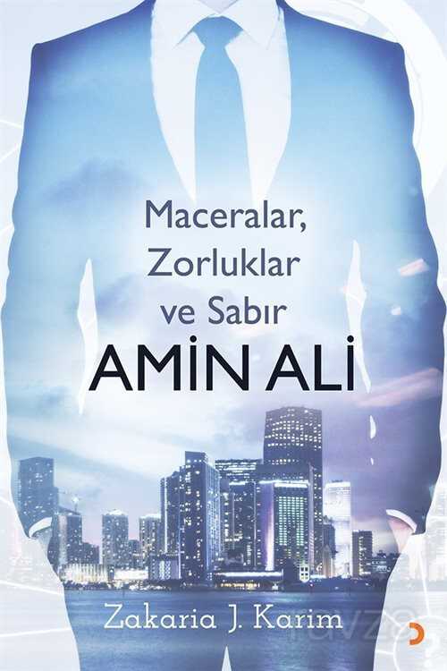 Amin Ali : Maceralar, Zorluklar ve Sabır - Cinius Yayınları