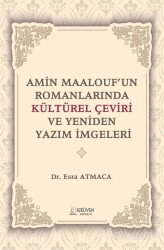 Amin Maalouf'un Romanlarında Kültürel Çeviri ve Yeniden Yazım İmgeleri - Serüven Kitap (Ordu)